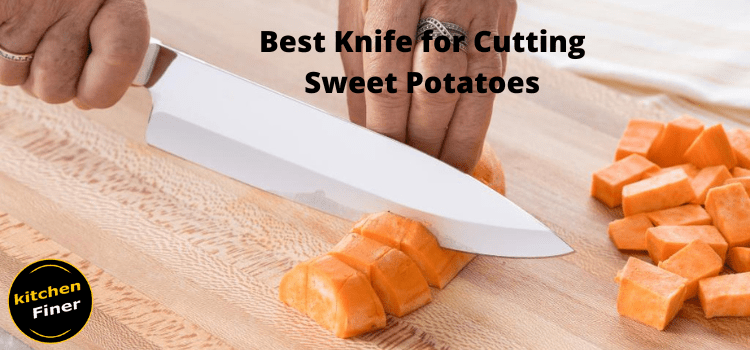 Best Knife for Cutting Sweet Potatoes