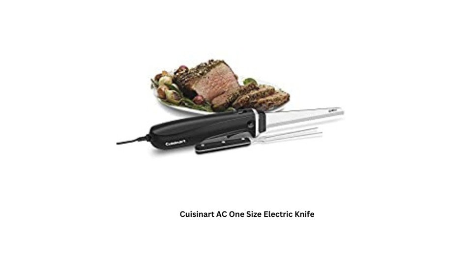 Cuisinart AC One Size Electric Knife,
owerful and easy to use. Cord length : 36 Inches
One-touch on/off operation
Ergonomic handle, comfortable for right- and left-handers
Stainless steel blade cuts through meats, breads, vegetables and more
Blade is removable and dishwasher safe 
