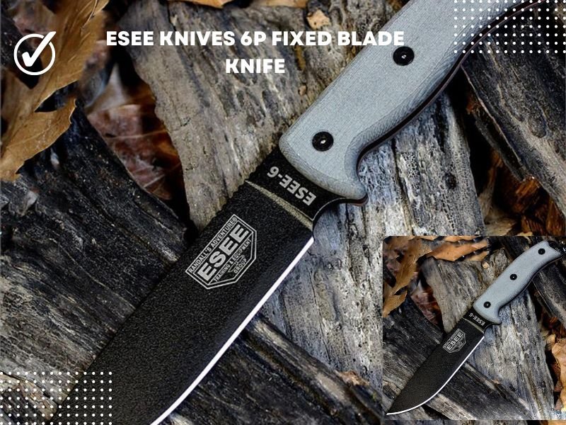 ESEE Knives 6P Fixed Blade Knife for batoning