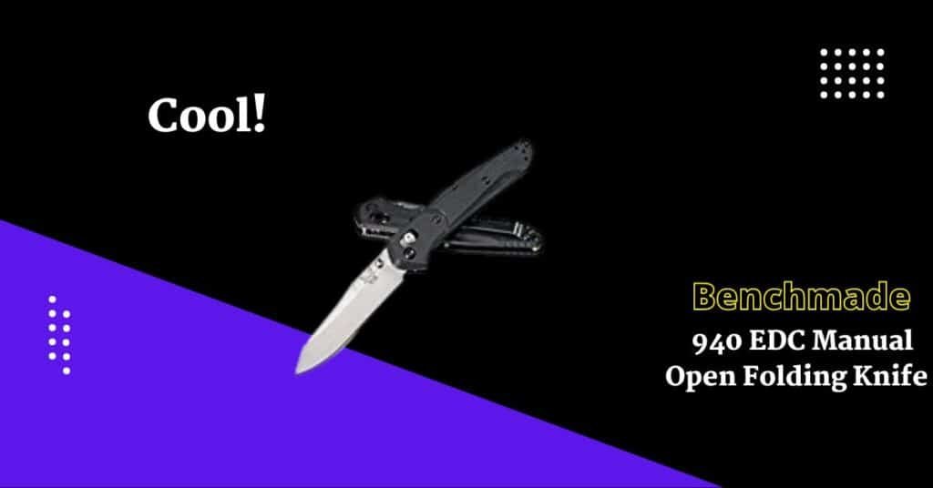  Benchmade 940 EDC Manual Open Folding Knife